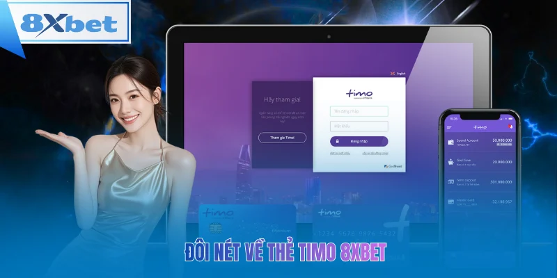 Đôi nét về thẻ timo 8xbet