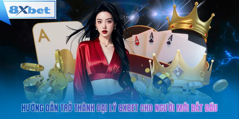 Trở thành đại lý 8xbet – Dễ dàng khởi đầu, thu nhập hấp dẫn!