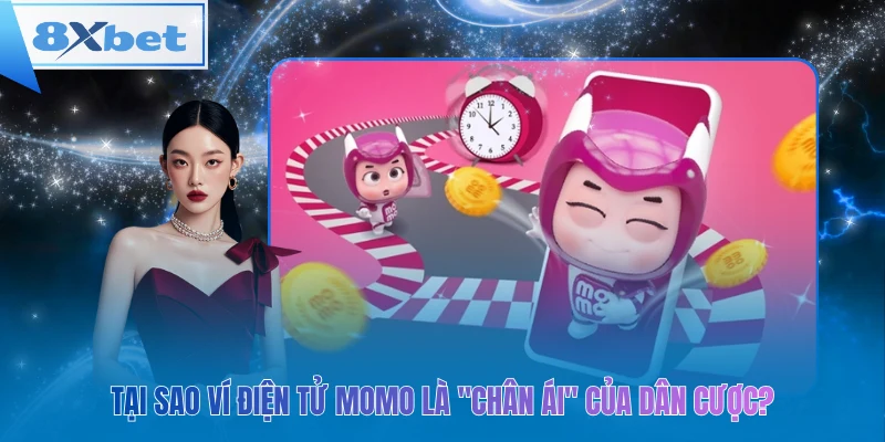 Tại sao ví điện tử MoMo là "chân ái" của dân cược?